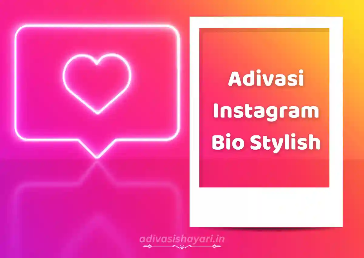 Adivasi Bio for Instagram